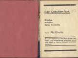 GAZİ ÇOCUKLARI İÇİN GAZİ ÇOCUKLARI İÇİN (Monolog, Kumpara, Mallar Meydanda.) Yazan : Aka Gündüz Milli İktisat ve Tasarruf Cemiyeti tarafından bastırılmıştır. Yı