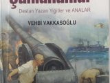 ÇANAKKALE’DE ŞAHLANANLAR Vehbi  Vakkasoğlu Nesil Yayınları 232 sayfa İkinci Eldir